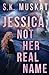 Jessica, Not Her Real Name (Love on the Run)