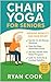 Chair Yoga For Seniors: Sim...