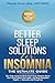Better Sleep Solutions for Insomnia - the Ultimate Guide by Wendy Owen
