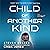 Child of Another Kind: The ...