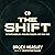 The Shift