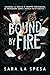 Bound by fire: Dove la verità non salva, ma condanna. (Italian Edition)