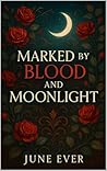 Marked by Blood and Moonlight