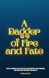 A Dagger of Fire ...