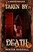 Taken By Death: A Monster R...
