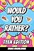 Would You Rather? Teen Edition, Volume 1 by Funchoice Press