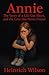 Annie: The Story of a Live ...