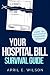 Your Hospital Bill Survival...