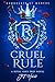 CRUEL RULE by J.T. Hardt