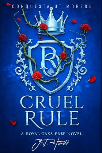 Cruel Rule (Royal Oaks Prep, #1)