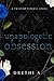Unapologetic Obsession by Drethi A