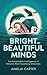 Bright and Beautiful Minds:...