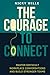 The Courage to Connect: Mas...