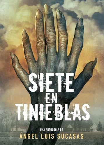 Portada de SIETE EN TINIEBLAS, de Angel Luis Sucasas