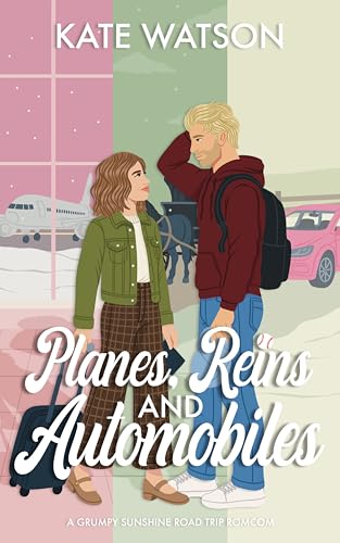 Planes, Reins, and Automobiles (Catching Feelings, #2)