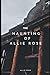 The Haunting of Allie Rose by Allie Rose