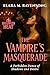 The Vampire’s Masquerade: A Forbidden Dance of Shadows and Desire (Halloween Heat Book 1)