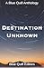 Destination Unknown