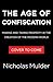 The Age of Confiscation: Ma...