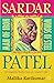Sardar Patel: Man of Iron * Words of Steel: 50 Inspiring Stories from the Leader’s Life