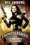 Frontiersmen: Blood Feud on Alvarado: A Thrilling Science Fiction Western Adventure!