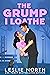 The Grump I Loathe (The Lockhart Brothers #3)