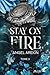 Stay on fire, tome 2 (French Edition)