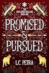 Promised & Pursued