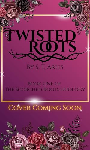Twisted Roots (Scorched Roots Duology Book 1)