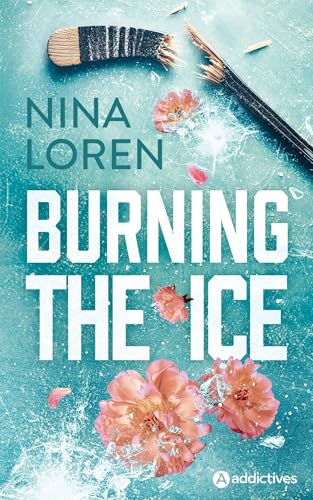Burning the Ice (French Edition)