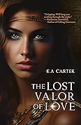 The Lost Valor of Love