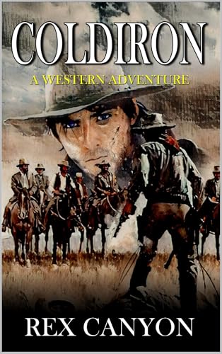 COLDIRON: A Western Adventure (A Coldiron Western Adventure Book 1)