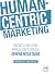Human-Centric Marketing: Conquista corazones, impulsa con tecnología, genera resultados (Spanish Edition)