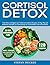 Cortisol Detox Kochbuch für...