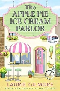 The Apple Pie Ice Cream Parlor (Dream Harbor, #4.5)