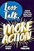 Less Talk, More Action: A G...