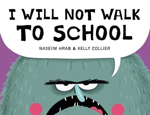 I Will Not Walk to School (Hardcover)