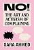 No!: The Art and Activism o...