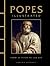 Popes Illustrated: From St ...