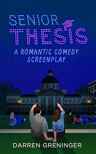 Senior Thesis: A Romantic Comedy Screenplay (ebook)