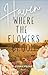 Where the Flowers Bloom: Haven