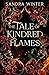 The Tale of Kindred Flames:...