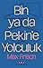 Bin ya da Pekin'e Yolculuk