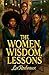 The Women, Wisdom, Lessons