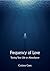 The Frequency of Love: Tuni...