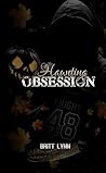 Haunting Obsession by Britt Lynn
