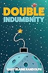 Double Indumbnity...