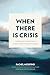 When There is Crisis by Rachel Medefind