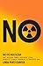 No To Nuclear by Linda Pentz Gunter