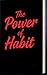 The Power of Habit